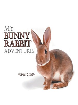 cover image of My Bunny Rabbit Adventures